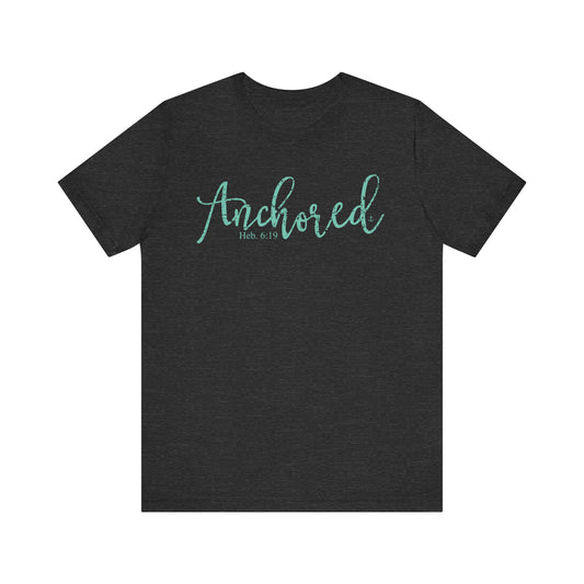 Anchored Distressed Tshirt, Dark Heather Gray Hebrews 6:19 shirt for women, Anchored Soul Tshirt, We have this hope