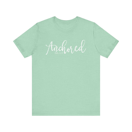 Anchored Distressed Tshirt, Hebrews 6:19 shirt for women, Anchored Soul Tshirt, We have this hope
