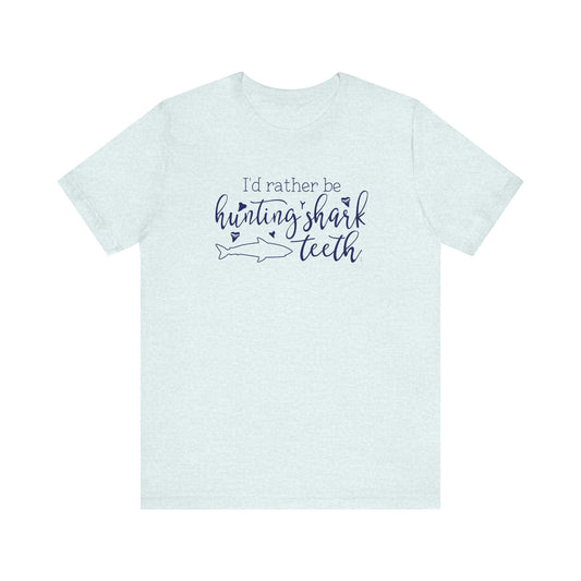 I'd rather be hunting shark teeth, beachaholic tee, beach shirts for women, summer shirt, cruise trip shirt, vacation shirt, beach tee