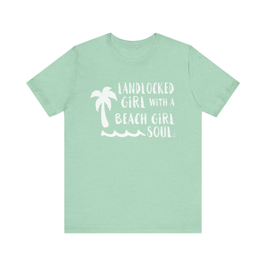 Landlocked girl tshirt, Mint beach tshirt, beach girl, Christmas gift, tshirts for women, Anchored Soul Tshirt