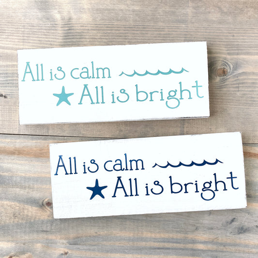 All is Calm Beach Sign