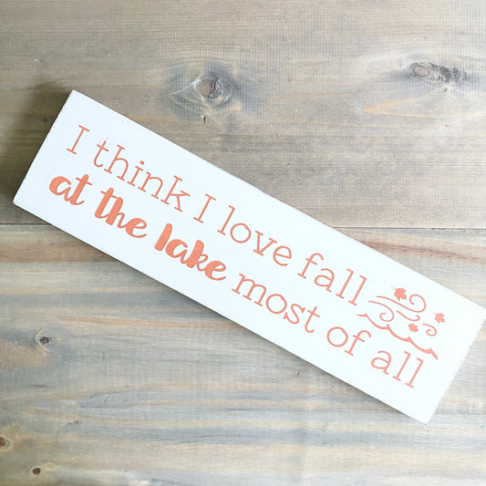 I think I love fall at the lake most of all sign