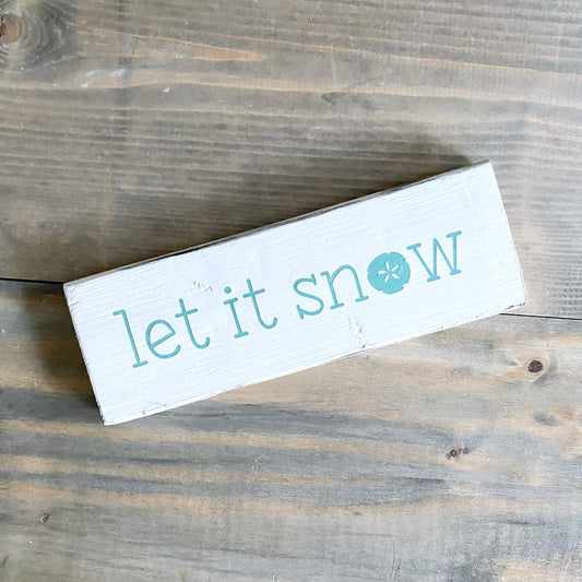 Let it snow sand dollar sign Coastal home decor and inspiration for the beach lover, gifts from Anchoredsouldesigns