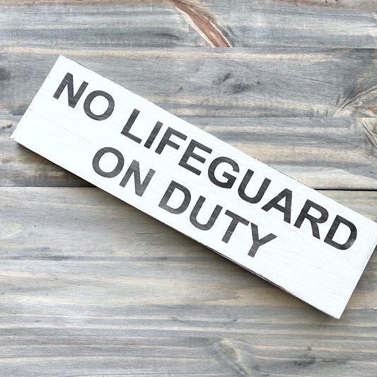No Lifeguard On Duty Sign