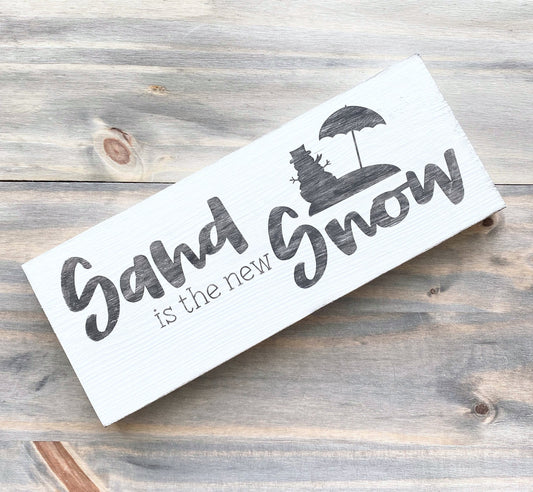 Sand is the new Snow sign