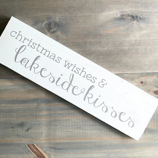 Christmas Wishes and Lakeside Kisses Sign