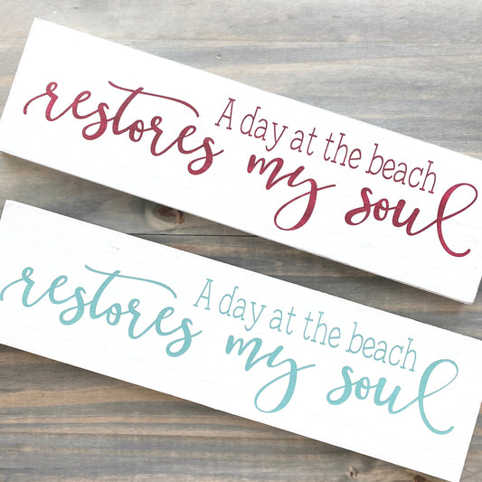 A day at the beach restores my soul sign handpainted on wood coastal home decor for beach house beach lover gift beach decor coastal handmade sign