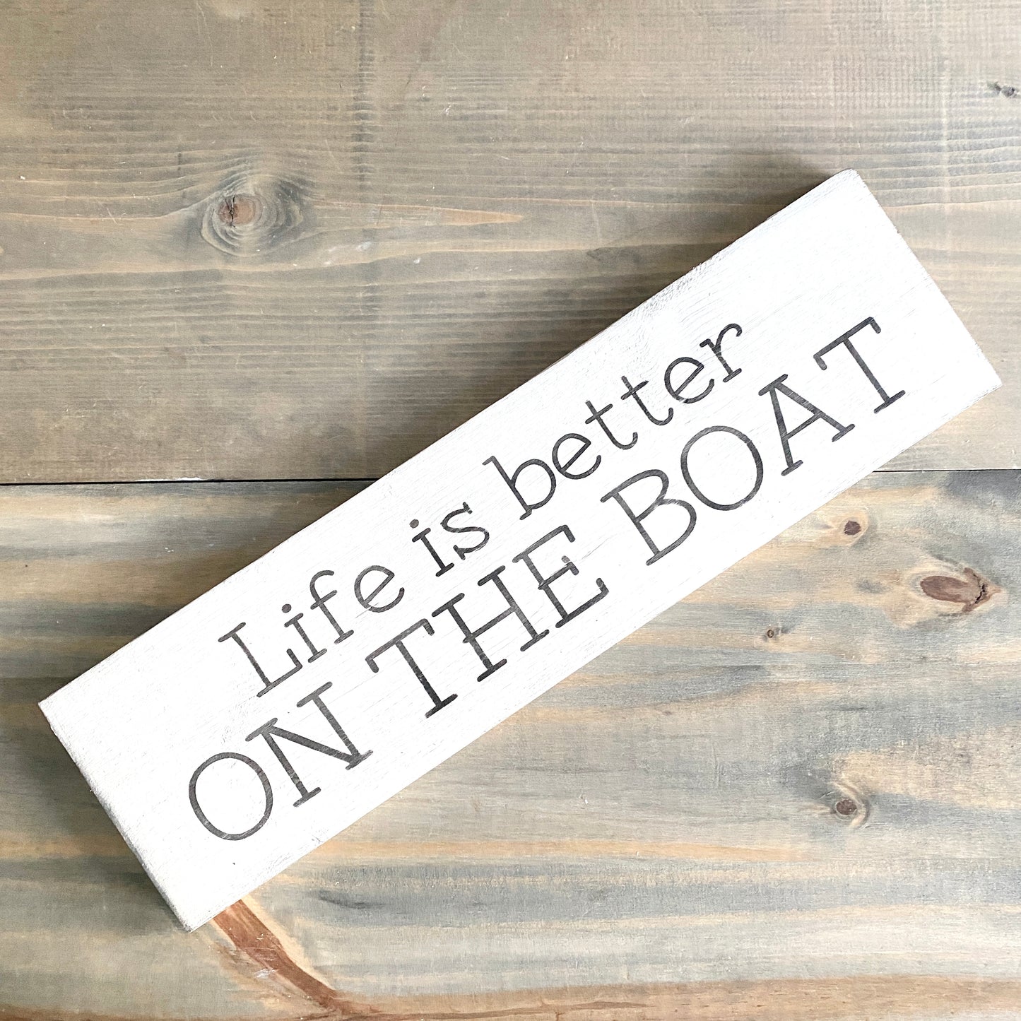Life is Better on the Boat sign