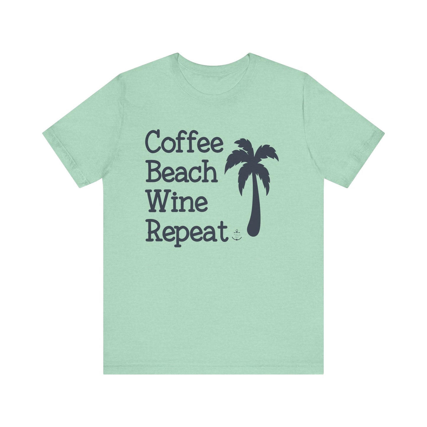 Coffee Beach Wine lover T-shirt, Unisex Jersey Short Sleeve Tee, coffee beach wine repeat