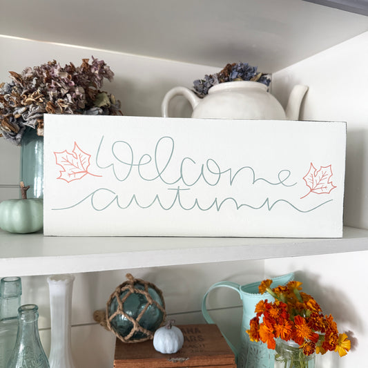 Welcome Autumn sign- LIMITED EDITION