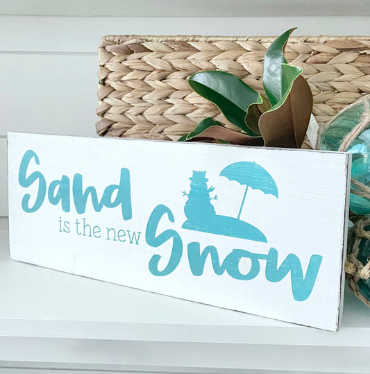 Sand is the new Snow sign