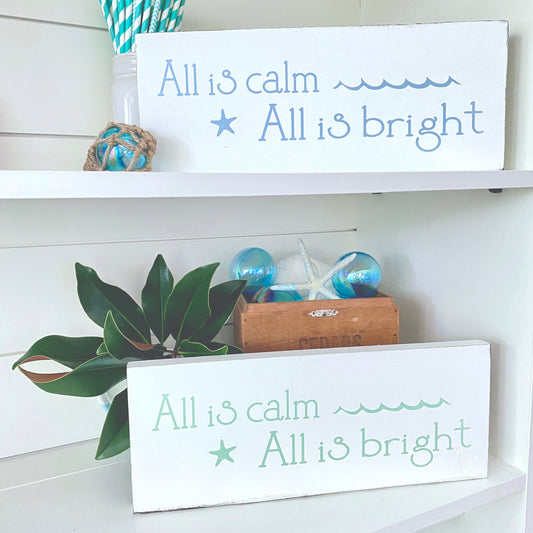 All is Calm Beach Sign