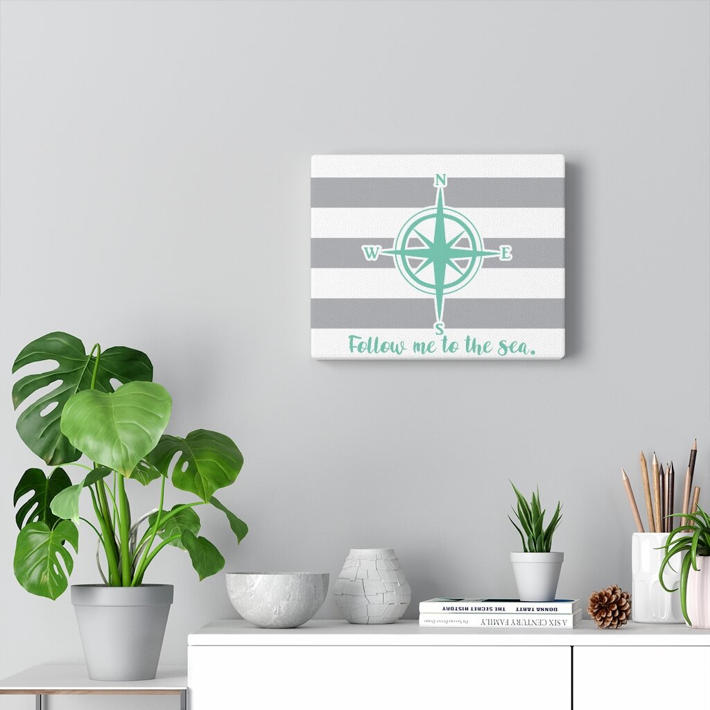 Follow Me To the Sea Coastal Compass Anchored Soul Canvas Wall Art