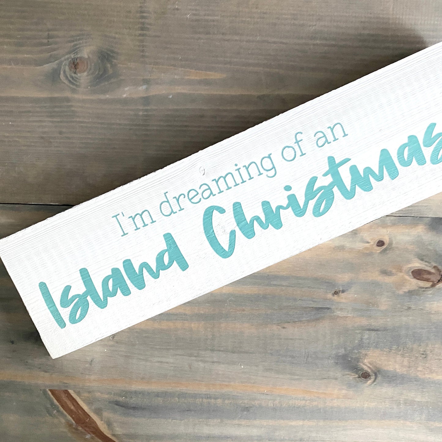 I'm dreaming of an Island Christmas Sign