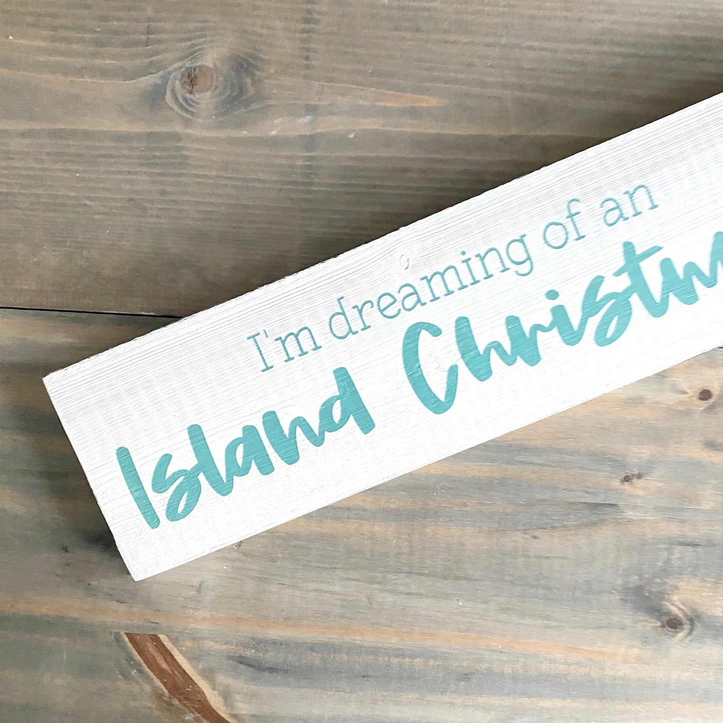 I'm dreaming of an Island Christmas Sign