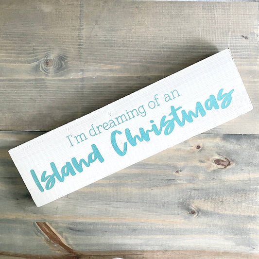 I'm dreaming of an Island Christmas Sign