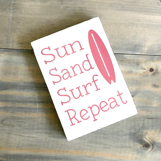 Sun Sand Surf Repeat Sign