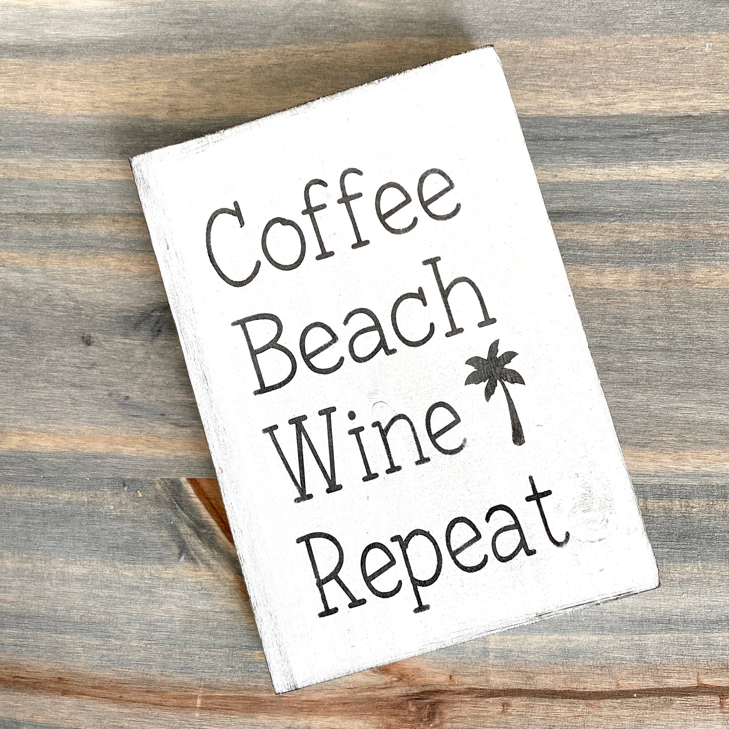 Coffee Beach Wine Repeat Sign