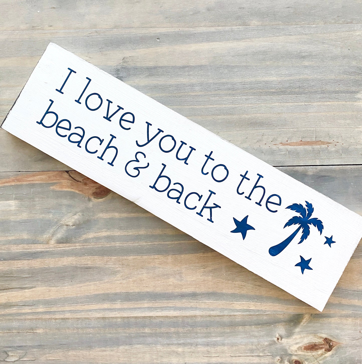 I Love You to the Beach and Back Sign