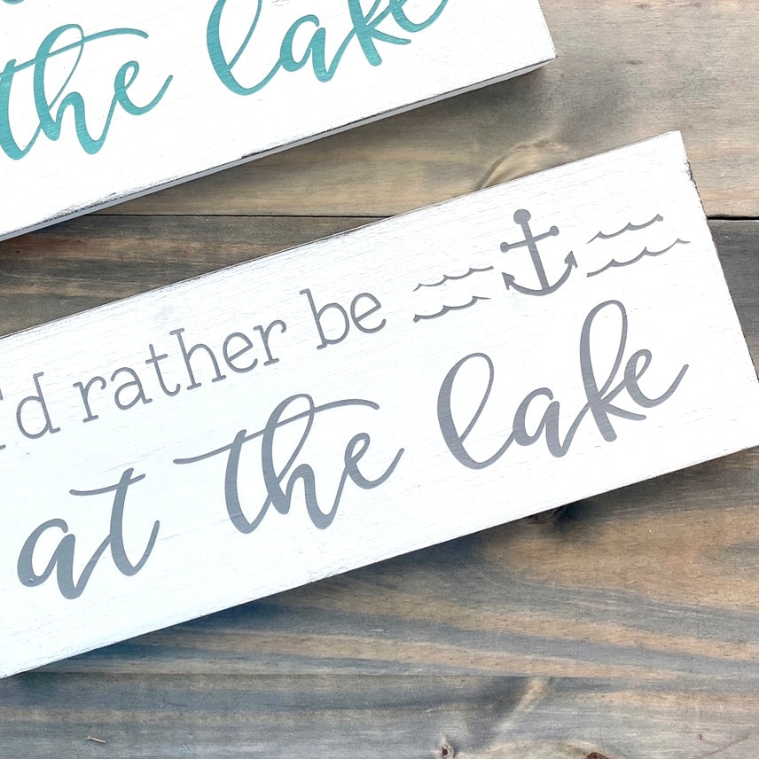 I'd Rather Be at the Lake Sign