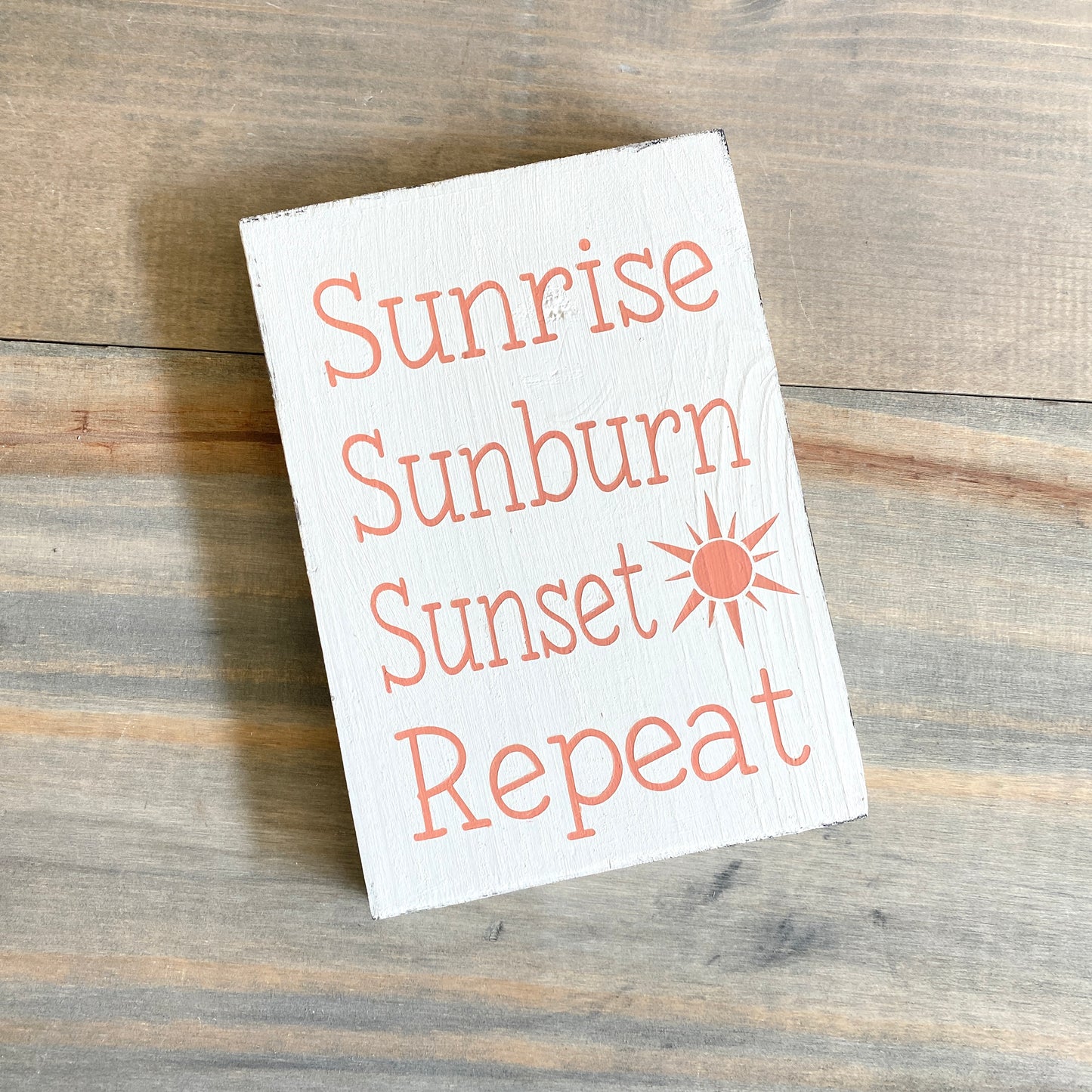 Sunrise Sunburn Sunset Repeat Sign