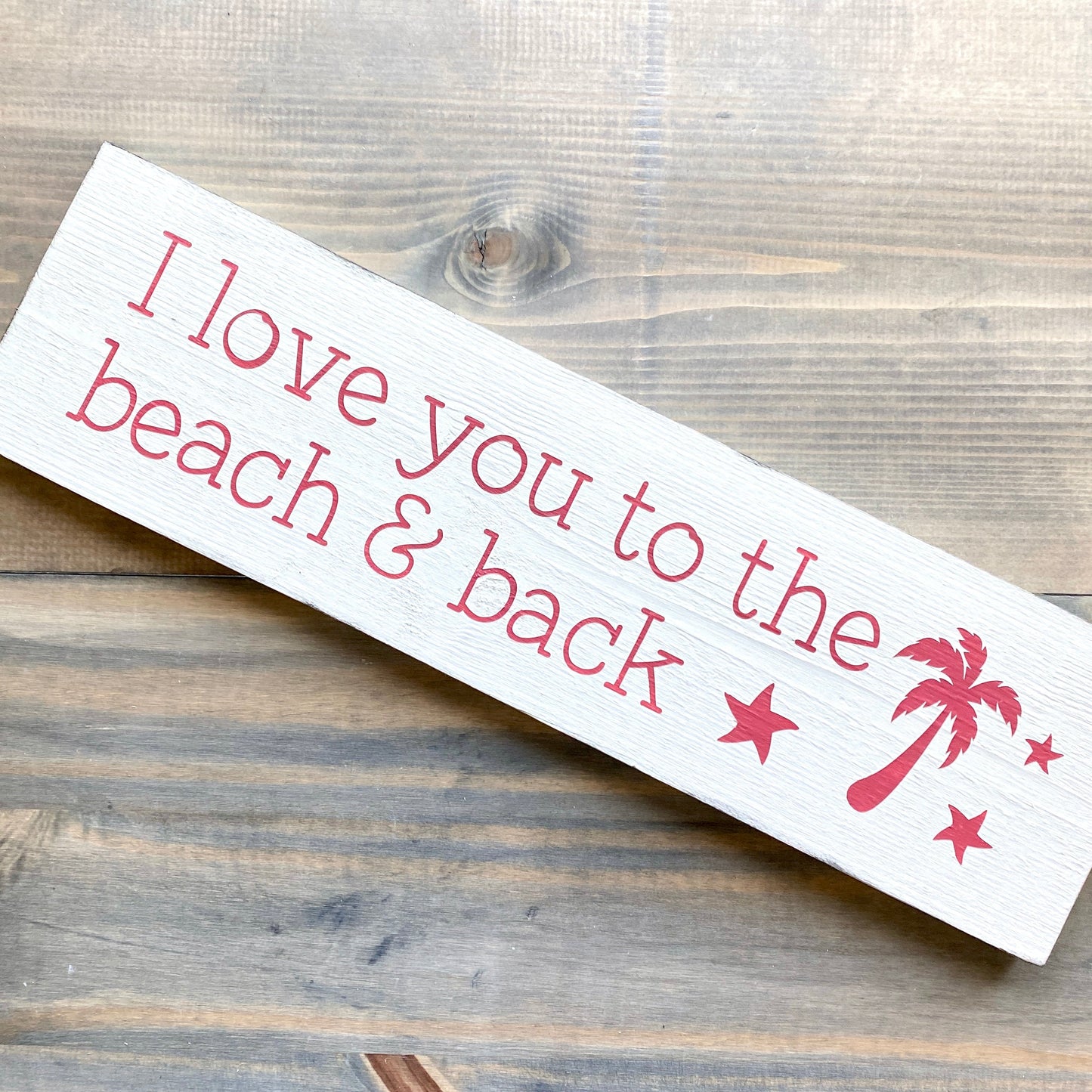 I Love You to the Beach and Back Sign