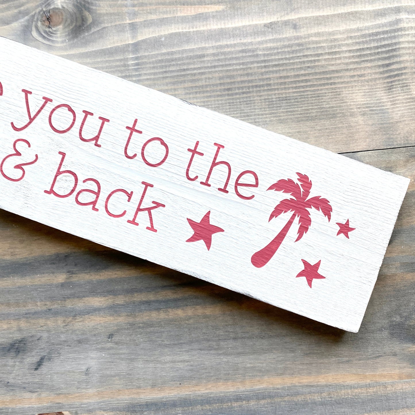 I Love You to the Beach and Back Sign